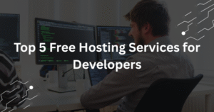 Top 5 Free Hosting Services for Developers - rahul gupta website