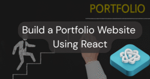 Build a Portfolio Website Using React - website developer