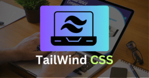 Learn Tailwind CSS from Scratch - website developer patna